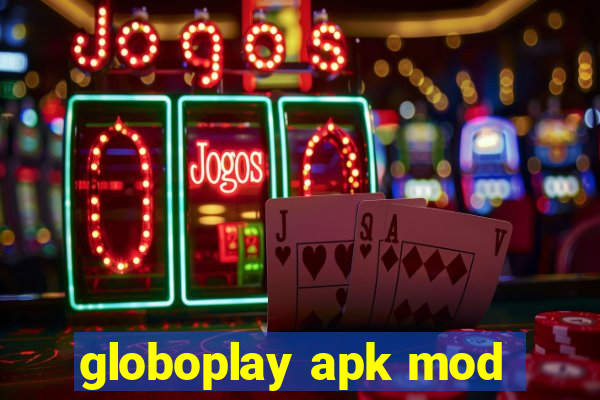 globoplay apk mod